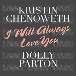 I Will Always Love You - Kristin Chenoweth, Dolly Parton