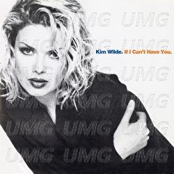 If I Can't Have You - Kim Wilde
