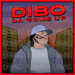 Da Come Up - Dibo