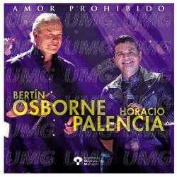 Amor Prohibido - Bertín Osborne, Horacio Palencia, Instituto Mexicano del Mariachi
