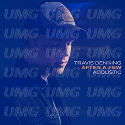 After A Few - Travis Denning