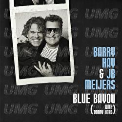 Blue Bayou - Barry Hay, JB Meijers, Danny Vera