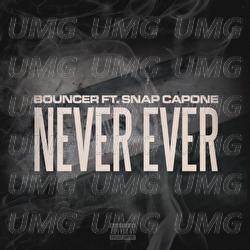 Never Ever - Bouncer, Snap Capone