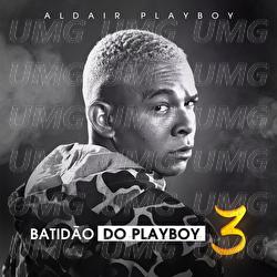 Batid&atilde;o Do Playboy 3 - Aldair Playboy