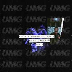 Stay Dreamin - Wauve, Yungen, T Mulla