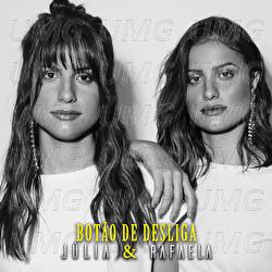 Bot&atilde;o De Desliga - Julia & Rafaela