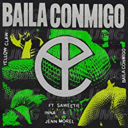 Baila Conmigo - Yellow Claw, Saweetie, INNA