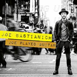 Joe Played Guitar - Joe Bastianich