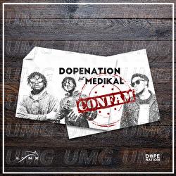 Confam - DopeNation, Medikal