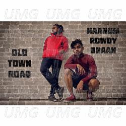 Old Town Road x Naanum Rowdy Thaan - Music Kitchen