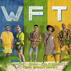 WFT - Trapical, Saak, Lalo Ebratt