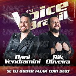 Se Eu Quiser Falar Com Deus - Dani Vendramini, Rik Oliveira