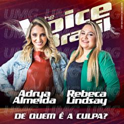 De Quem &Eacute; A Culpa? - Adrya Almeida, Rebeca Lindsay