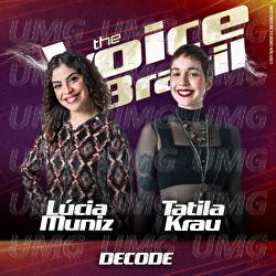 Decode - L&uacute;cia Muniz, Tatila Krau
