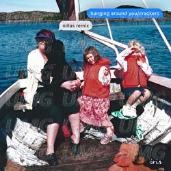 hanging around you/crackers - iris