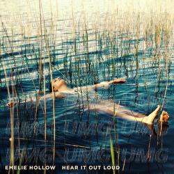 Hear It Out Loud - Emelie Hollow