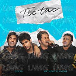 Tic Tac - Selva, Matheus & Kauan