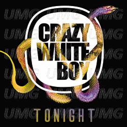 Tonight - Crazy White Boy