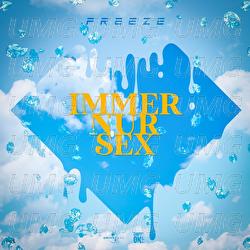 Immer nur Sex - Freeze
