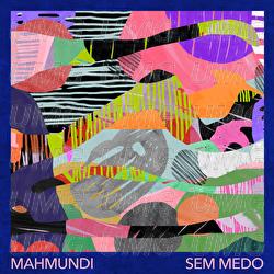 Sem Medo - Mahmundi