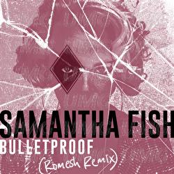 Bulletproof - Samantha Fish