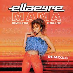 Mama - Ella Eyre, Banx & Ranx, Kiana Ledé