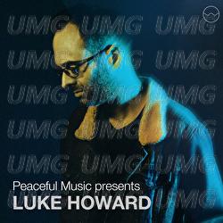 Peaceful Music Presents Luke Howard