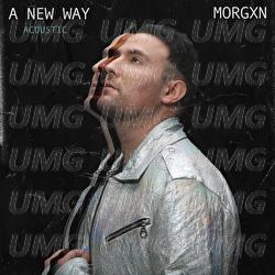 A New Way - morgxn