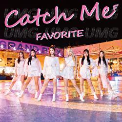 Catch Me - Favorite