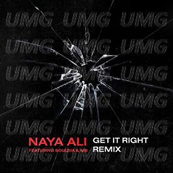Get It Right - Naya Ali, Souldia, MB