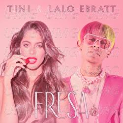 Fresa - TINI, Lalo Ebratt