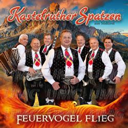Feuervogel flieg - Kastelruther Spatzen