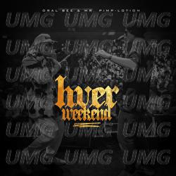 Hver Weekend - Oral Bee, Mr. Pimp-Lotion