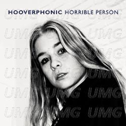Horrible Person - Hooverphonic