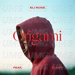 Origami - Eli Rose, FouKi
