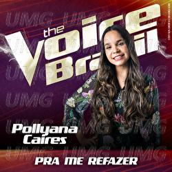 Pra Me Refazer - Pollyana Caires