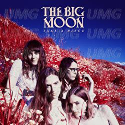 Take A Piece - The Big Moon