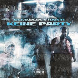 Keine Party - SEKOZAZA, Haiyti