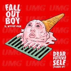Dear Future Self (Hands Up) - Fall Out Boy, Wyclef Jean