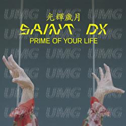Prime Of Your Life - Saint DX