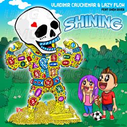Shining - Vladimir Cauchemar, Lazy Flow, Owen River