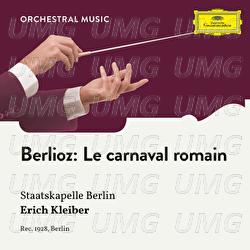 Berlioz: Le carnaval romain, Op. 9, H 95