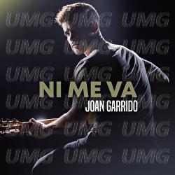 Ni Me Va - Joan Garrido