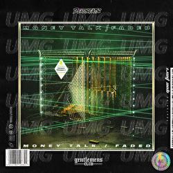Money Talk / Faded - Gentlemens Club