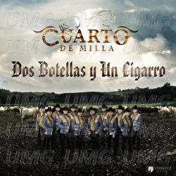 Dos Botellas Y Un Cigarro - Cuarto De Milla