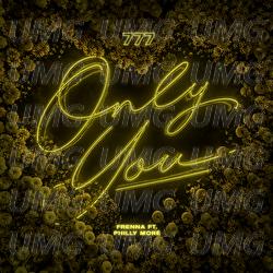 Only You - Frenna, Philly Mor&eacute;