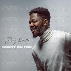 Count On You - Johnny Drille