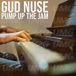 Pump Up The Jam - Gud Nuse