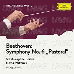 Beethoven: Symphony No. 6 in F Major, Op. 68 "Pastoral" - Staatskapelle Berlin, Hans Pfitzner