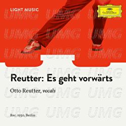 Es geht vorwärts - Otto Reutter, Unknown Pianist